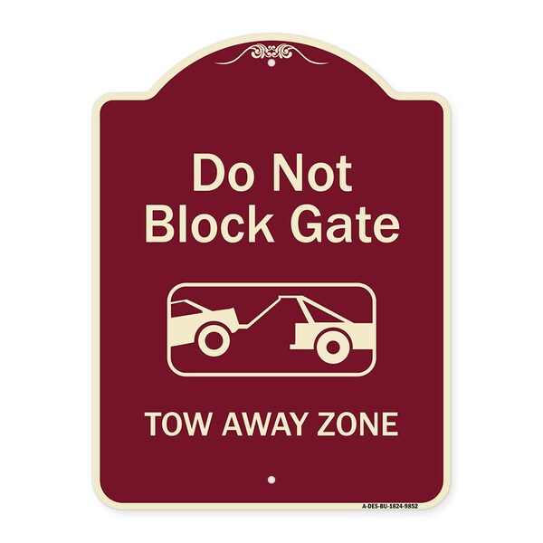 Designer Series-Do Not Block Gate Tow-away Zone With Graphic, 24" x 18", BU-1824-9852